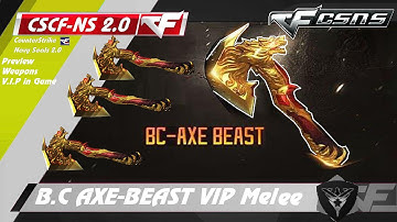 [CF-Offline] CSNS ☆ Review B.C Axe-Beast - Chức năng cận chiến V.I.P || Special Skill