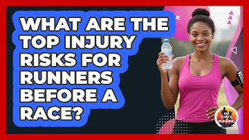 What Are The Top Injury Risks For Runners Before A Race? - All Sorts Of Running