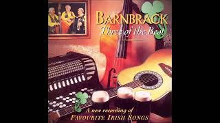 Barnbrack - Three Of The Best | Irish Folk & Ballads #irishballads