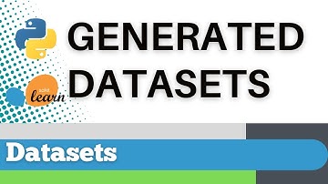 #103: Scikit-learn 100:Datasets 3:  Generated datasets