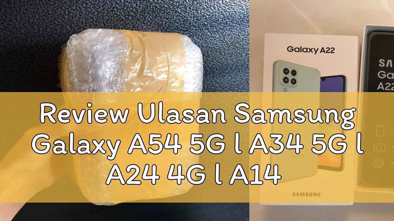 Review Ulasan Samsung Galaxy A54 5G l A34 5G l A24 4G l A14 5G l A23 l ...