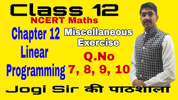 Class 12/Miscellaneous Exercise /Q. No 7, 8, 9, 10 /Chapter 12/Linear Programming /NCERT/Cbse