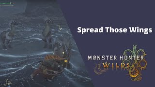 Spread Those Wings - Monster Hunter Wilds - 100% Walkthrough Playthrough Guide 44
