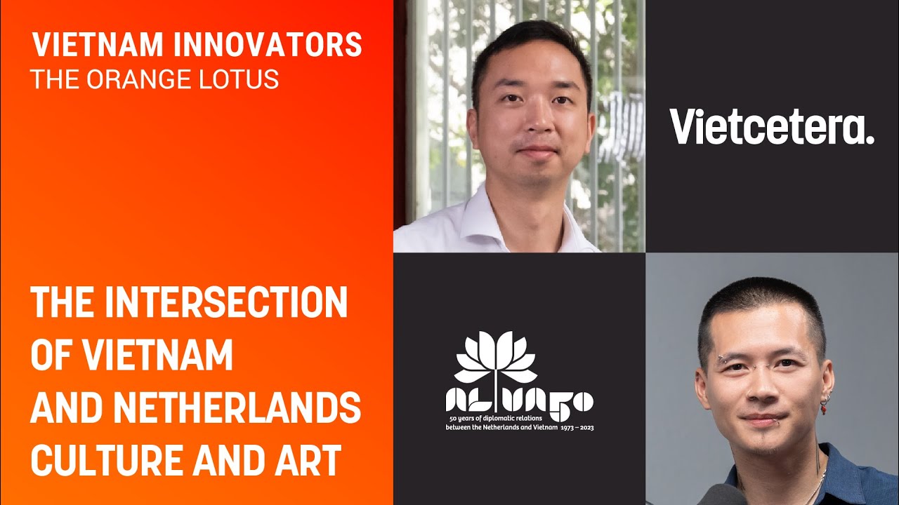 The intersection of Vietnam - Netherlands culture and art - Tu Hoang - Freelancing Movement Artist The intersection of Vietnam - Netherlands culture and art - Tu Hoang - Freelancing Movement Artist