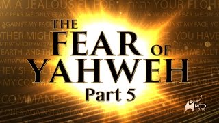 The Fear of Yahweh - Part 5