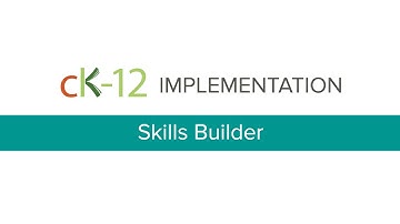 CK-12 Implementation: Skills Builder