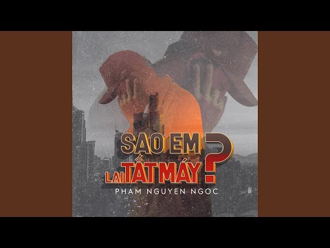 Sao Em Lại Tắt Máy? (feat. Vanh) tại Xemloibaihat.com