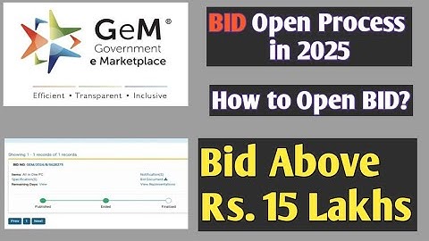 GeM Bid Open above 10 Lakhs, How to open bid gem 2025, GeM 2025 bid Opening. Technical bid 2025