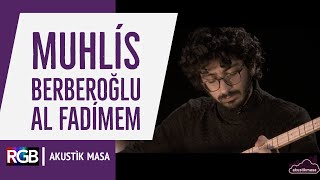 Bozlak Açış ile Al Fadimem - Muhlis Berberoğlu /akustikmasa chords