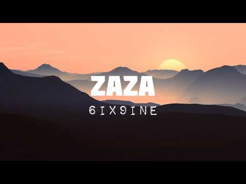 6IX9INE - ZAZA (Lyrics)