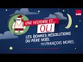 Les bonnes rsolutions du pre nol une histoire concocte par franois morel