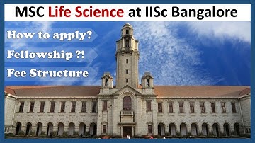 MSc Life science program in IISc Bangalore | How to apply ?
