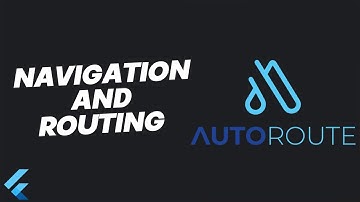 Navigation and routing using auto_route  | Introduction Flutter