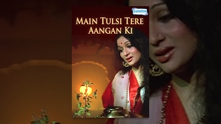 Main Tulsi Tere Angan Ki - Hindi Full Movie - Nutan, Vinod Khanna - Bollywood Movie