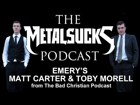 EMERY's Matt Carter & Toby Morell on The MetalSucks Podcast #76