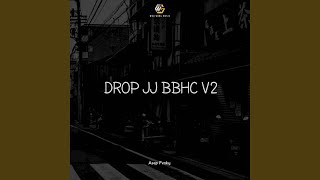 DROP JJ BBHC V2