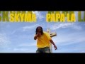 Skyma  papa la clip officiel fvrier 2012