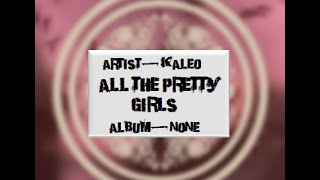 All the Pretty Girls by Kaleo- 2015