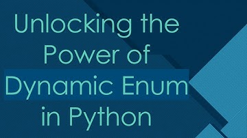 Unlocking the Power of Dynamic Enum in Python
