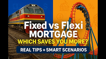 Fixed vs Flexi Mortgage: Which One Saves You More?