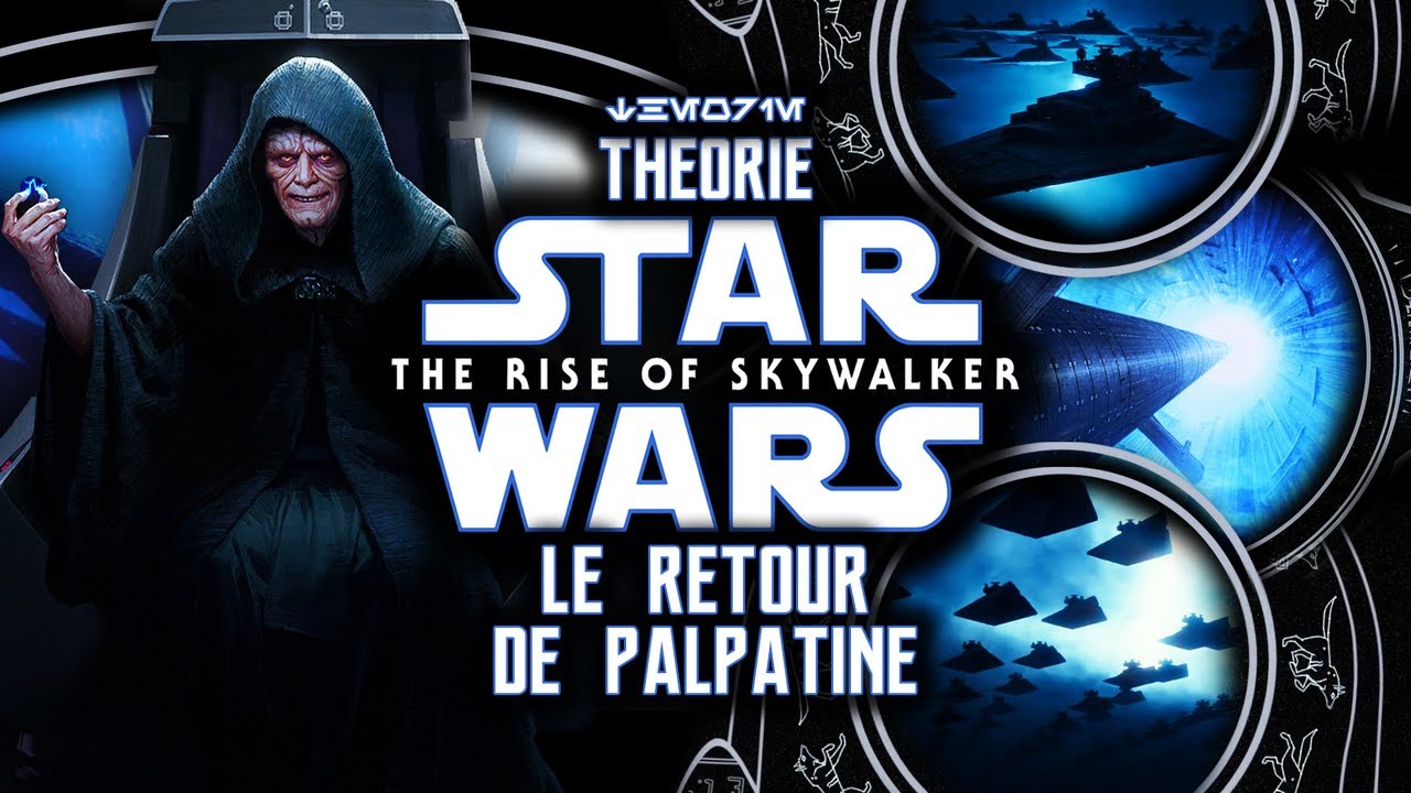 Star Wars 9 : Théorie - Le Retour de l'Empereur Palpatine et de sa