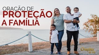 ORAÇÃO DE PROTEÇÃO A FAMÍLIA