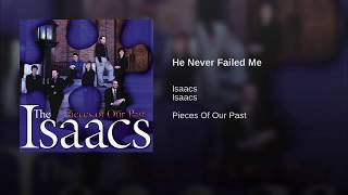 Vignette de la vidéo "He Never Failed Me - The Isaacs"