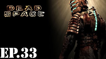 Dead Space - Part 33: New Arrivals - Walkthrough / Let