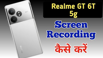 Realme gt 6t 5g me screen recording kaise kare / Realme gt 6t me screen recording video kaise banaye
