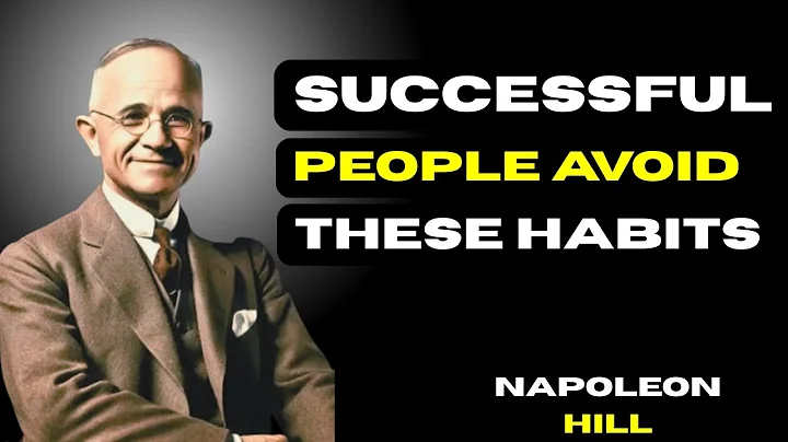SUCCESSFUL PEOPLE AVOID THESE HABITS MOTIVATIONAL NAPOLEON HILL