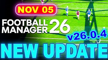 Football Manager 26 Update 26.0.4 Patch – Massive Update! 300+ Fixes &  New Features