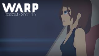 Warp  Blackout (short clip)