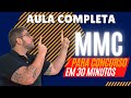 Aula completa de mmc para concurso em 30 minutos