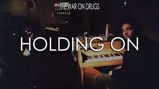 The War on Drugs - Holding On (Subtitulada en Español)