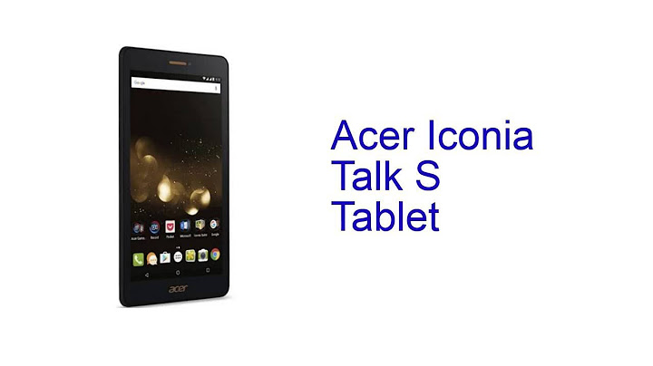 Đánh giá acer iconia talk s a1 734 năm 2024