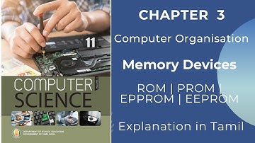 11 Computer Science| Chapter 3 | Computer Organisation |  ROM | PROM | EPROM | EEPROM | Tamil