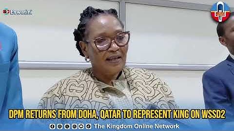 🇸🇿🎥 𝐃𝐏𝐌 𝐑𝐄𝐓𝐔𝐑𝐍𝐒 𝐅𝐑𝐎𝐌 𝐃𝐎𝐇𝐀  𝐀𝐅𝐓𝐄𝐑 𝐑𝐄𝐏𝐑𝐄𝐒𝐄𝐍𝐓𝐈𝐍𝐆 𝐇𝐈𝐒 𝐌𝐀𝐉𝐄𝐒𝐓𝐘 𝐀𝐓 𝟐𝐍𝐃 𝐖𝐎𝐑𝐋𝐃 𝐒𝐔𝐌𝐌𝐈𝐓 𝐅𝐎𝐑 𝐒𝐎𝐂𝐈𝐀𝐋 𝐃𝐄𝐕𝐄𝐋𝐎𝐏𝐌𝐄𝐍𝐓