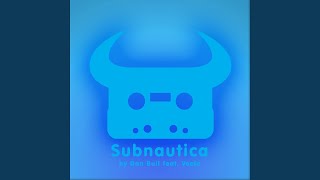 Video thumbnail of "Dan Bull - Subnautica (feat. Veela)"