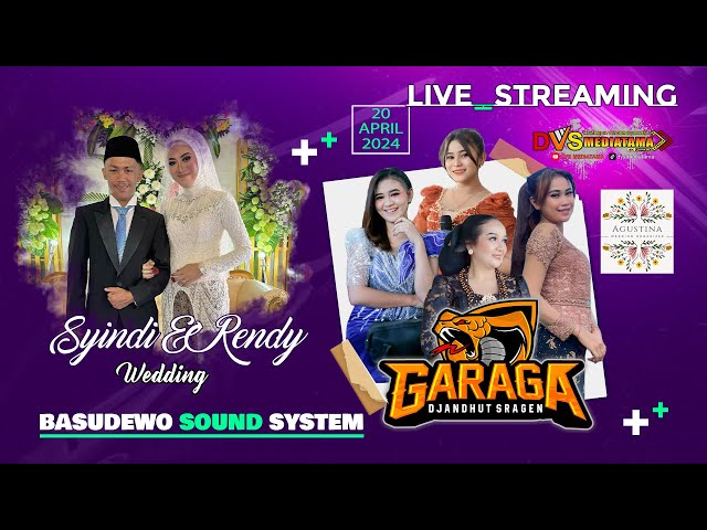 🔴📡Live GARAGA DJANDUT ❃ Wedding Syindi & Rendy ❃ BASUDEWO AUDIO ❃ DVS MEDIATAMA ❃ 20 April 2024 ❃ class=