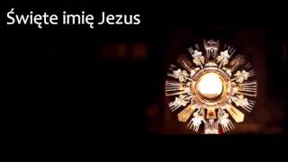 Video thumbnail of "Święte imię Jezus"