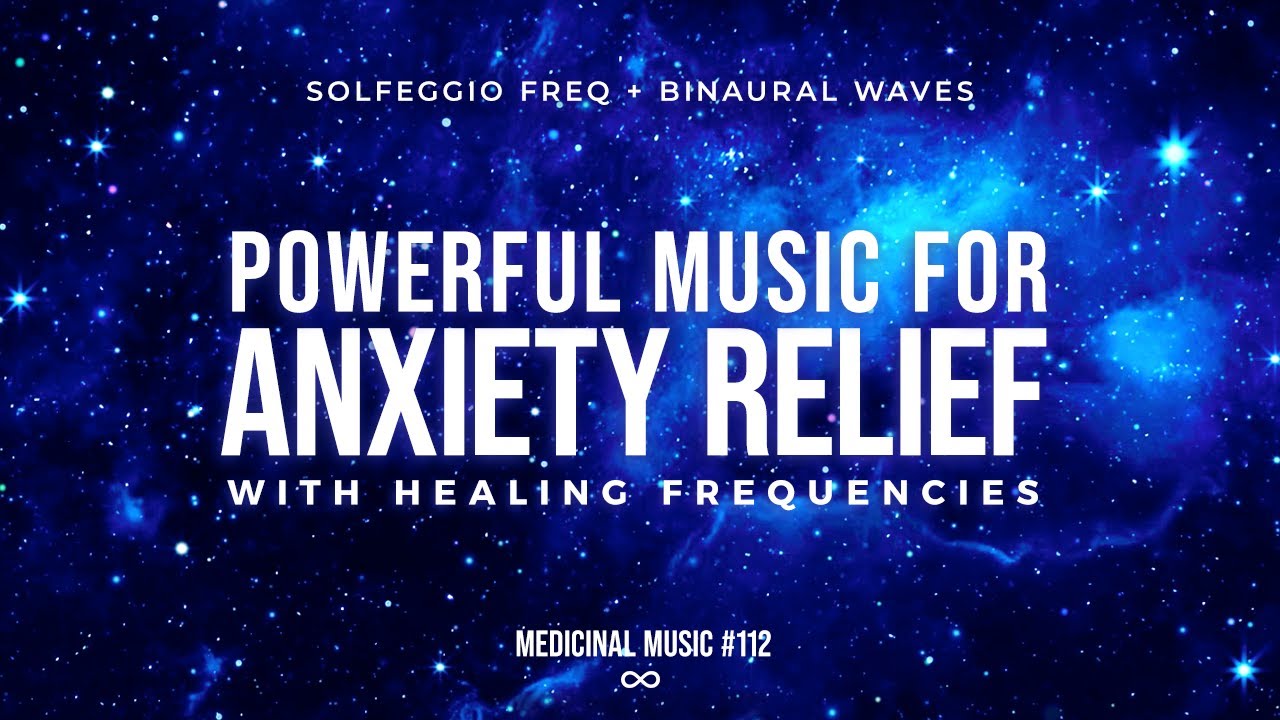 Powerful Music for Anxiety Relief - with Healing Frequencies - YouTube
