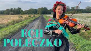 ECH POLECZKO - Kalwi & Remi feat. Guzowianki, Agnes Violin skrzypce & Toccata Bach