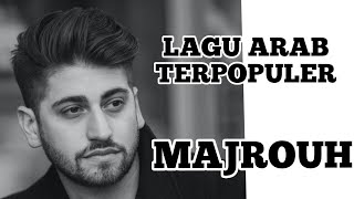 Lagu Arab Terpopuler | MAJROUH