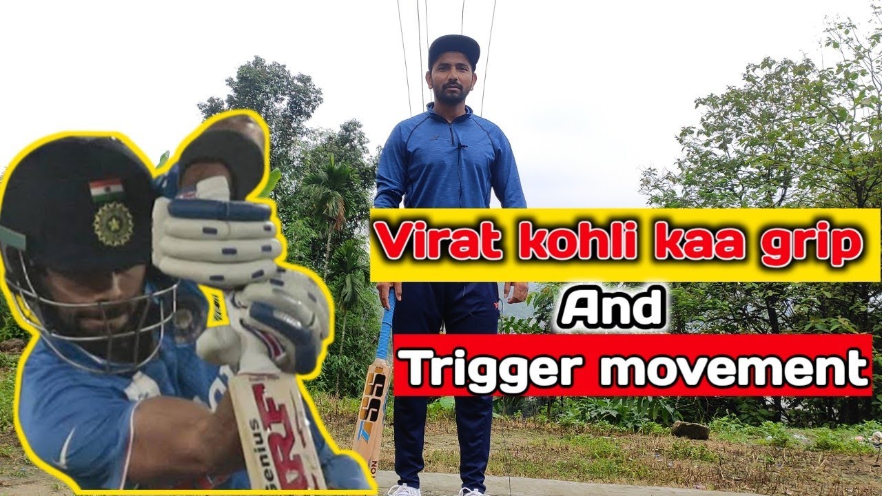 Virat kohli ki batting grip and trigger movement virat kohli kaise bat