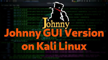 Step-By-Step Guide: Installing Johnny GUI Version on Kali Linux in Under 10 Minutes