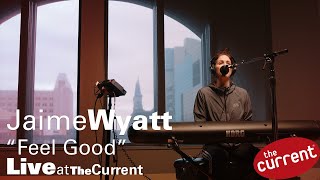 Jamie Wyatt - Feel Good (live at The Current for Radio Heartland)