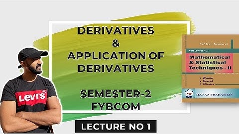 Fybcom maths sem 2 || Derivatives & Application of derivatives | siraj shaikh | sem-2