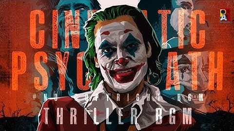 Cinematic PSYCHOPATH Thriller BGM [JOKER] - No Copyright Music | Free To Use | Passion of Audio