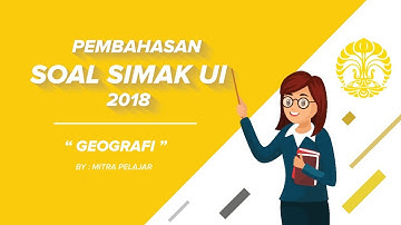 PEMBAHASAN SOAL SIMAK UI 2018 GEOGRAFI