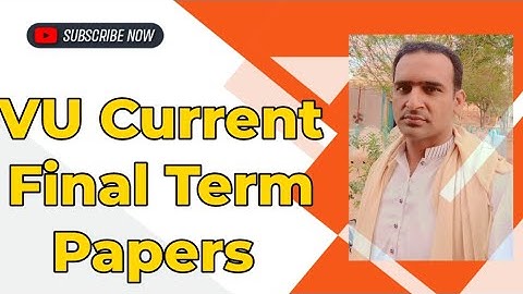 Vu Current Final Term Papers Spring 2022